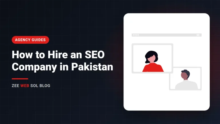 How to Hire an SEO Company in Pakistan: A Buyer's Guide 4 How to Hire an SEO Company in Pakistan: A Buyer’s Guide